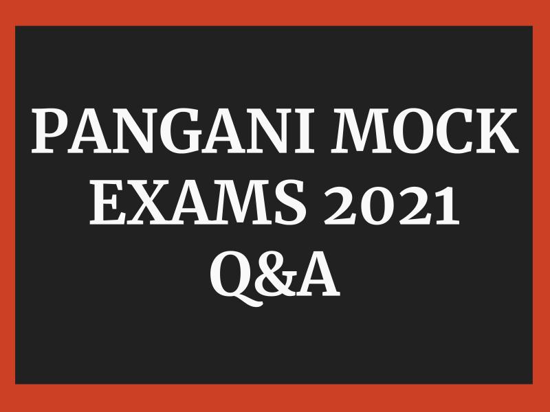 PANGANI MOCKS 2021 QUESTION PAPERS