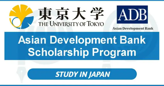 ADB Japan Scholarship 2023 at University of Tokyo Japan (Fully Funded)