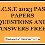K.C.S.E 2023 PAST PAPERS QUESTIONS AND ANSWERS.